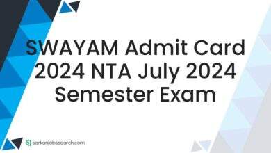 SWAYAM Admit Card 2024 NTA July 2024 Semester Exam