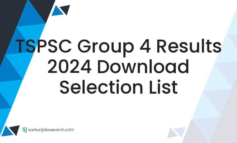 TSPSC Group 4 Results 2024 Download Selection List