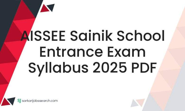 AISSEE Sainik School Entrance Exam Syllabus 2025 PDF