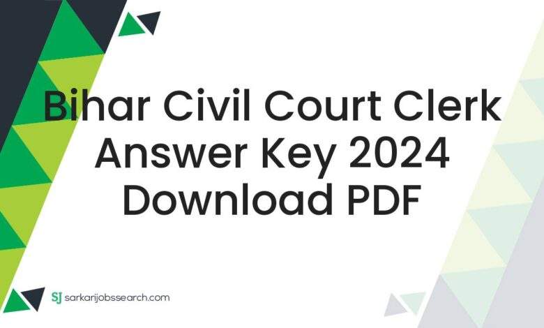 Bihar Civil Court Clerk Answer Key 2024 Download PDF