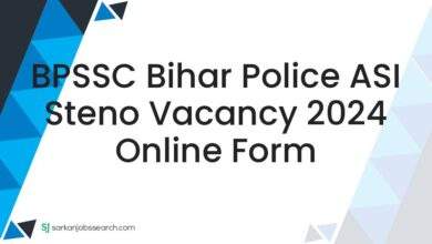 BPSSC Bihar Police ASI Steno Vacancy 2024 Online Form