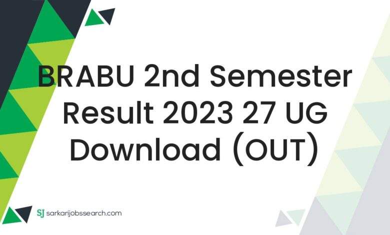 BRABU 2nd Semester Result 2023 27 UG Download (OUT)