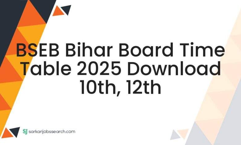 BSEB Bihar Board Time Table 2025 Download 10th, 12th