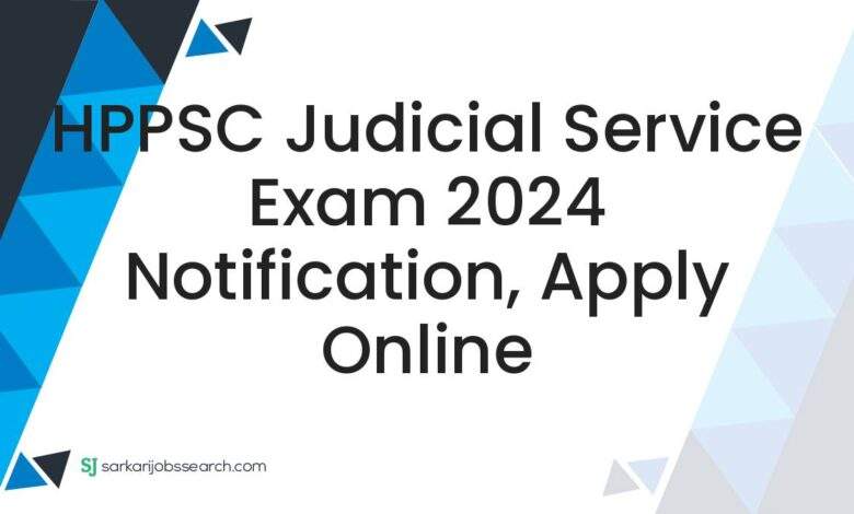 HPPSC Judicial Service Exam 2024 Notification, Apply Online