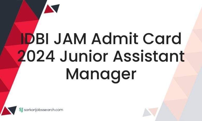 IDBI JAM Admit Card 2024 Junior Assistant Manager