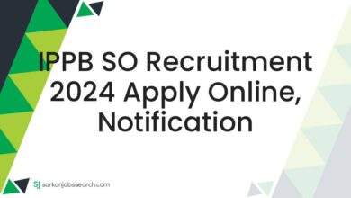 IPPB SO Recruitment 2024 Apply Online, Notification