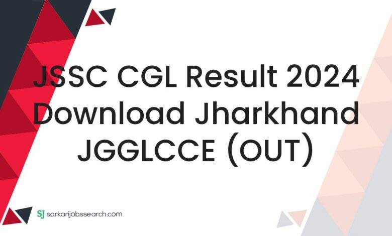 JSSC CGL Result 2024 Download Jharkhand JGGLCCE (OUT)