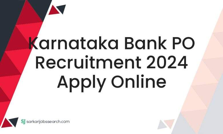 Karnataka Bank PO Recruitment 2024 Apply Online