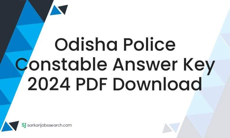 Odisha Police Constable Answer Key 2024 PDF Download