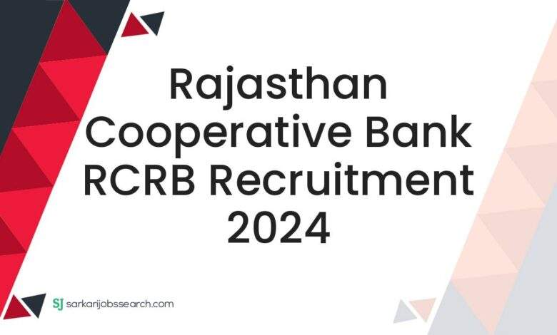 Rajasthan Cooperative Bank RCRB Recruitment 2024