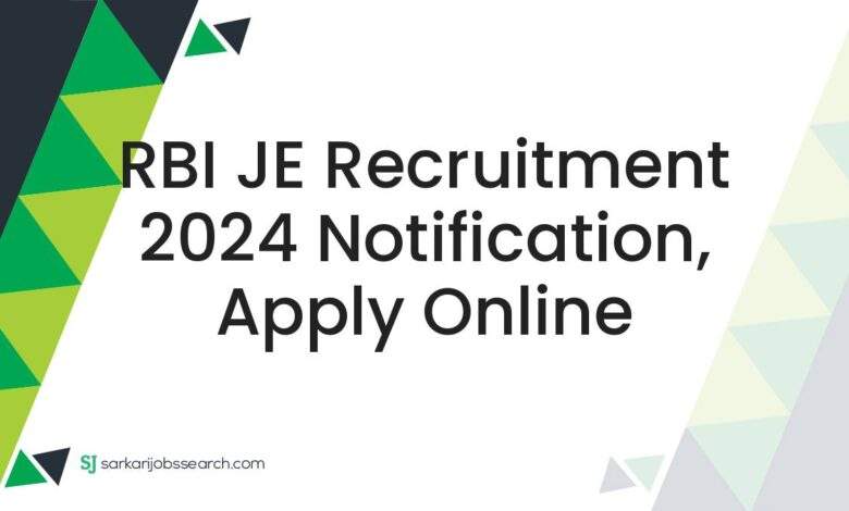 RBI JE Recruitment 2024 Notification, Apply Online