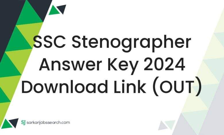 SSC Stenographer Answer Key 2024 Download Link (OUT)