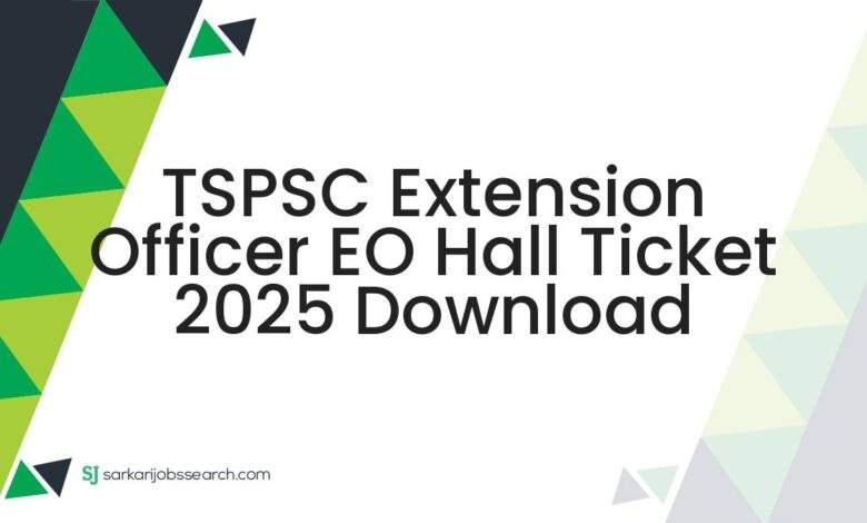 TSPSC Extension Officer EO Hall Ticket 2025 Download