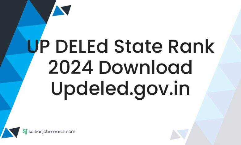 UP DELEd State Rank 2024 Download updeled.gov.in