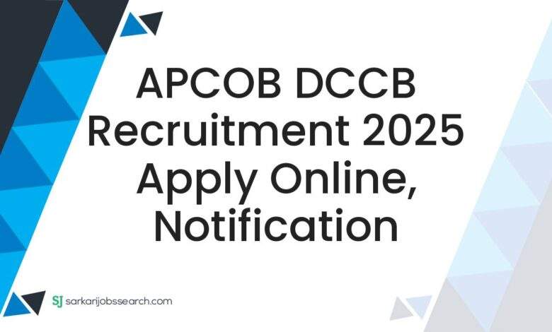 APCOB DCCB Recruitment 2025 Apply Online, Notification