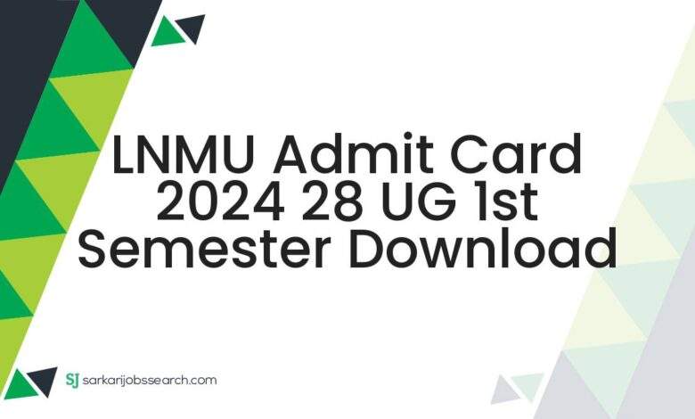 LNMU Admit Card 2024 28 UG 1st Semester Download