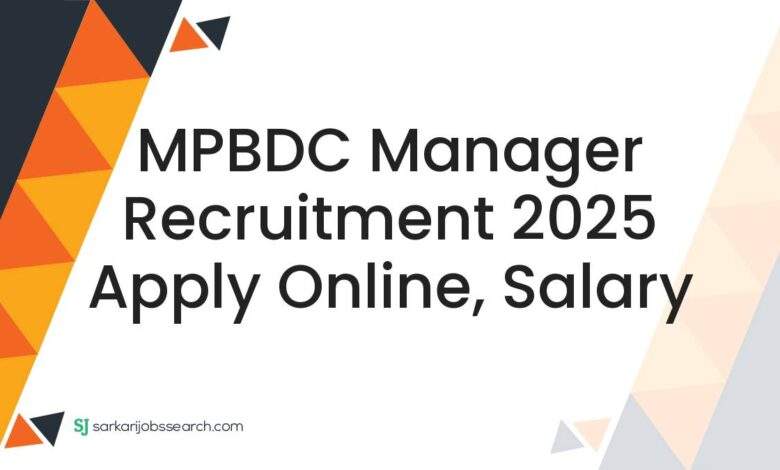 MPBDC Manager Recruitment 2025 Apply Online, Salary