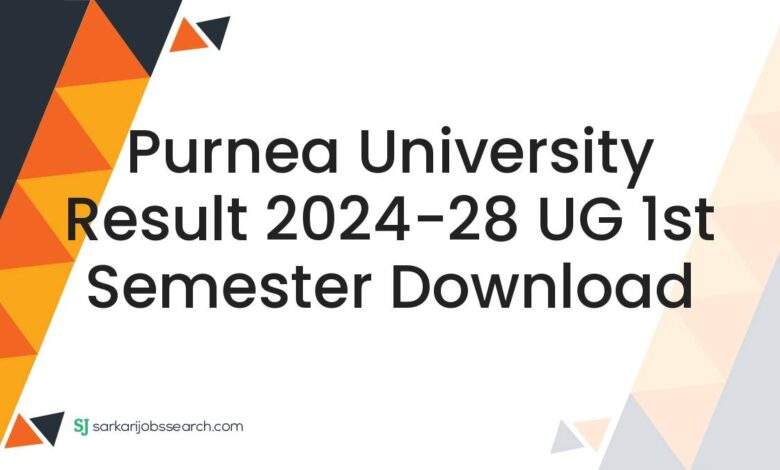 Purnea University Result 2024-28 UG 1st Semester Download