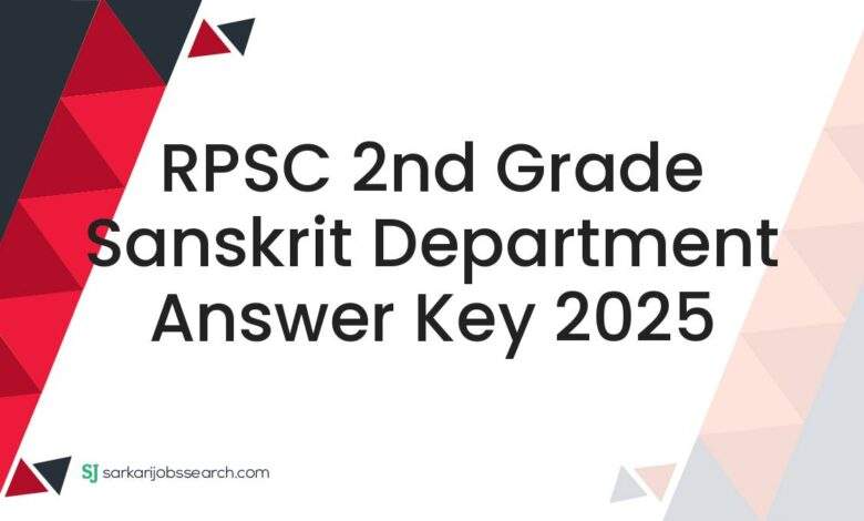 RPSC 2nd Grade Sanskrit Department Answer Key 2025