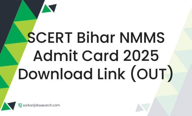 SCERT Bihar NMMS Admit Card 2025 Download Link (OUT)