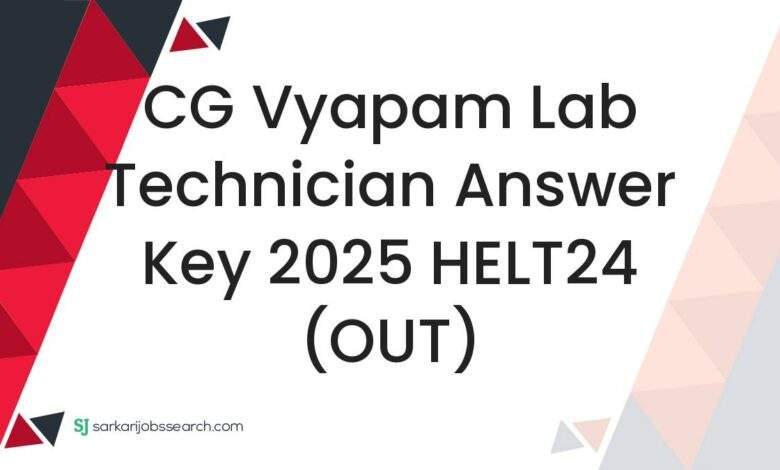CG Vyapam Lab Technician Answer Key 2025 HELT24 (OUT) 1 CG Vyapam Lab Technician Answer Key 2025 HELT24 (OUT)