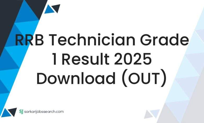 RRB Technician Grade 1 Result 2025 Download (OUT)