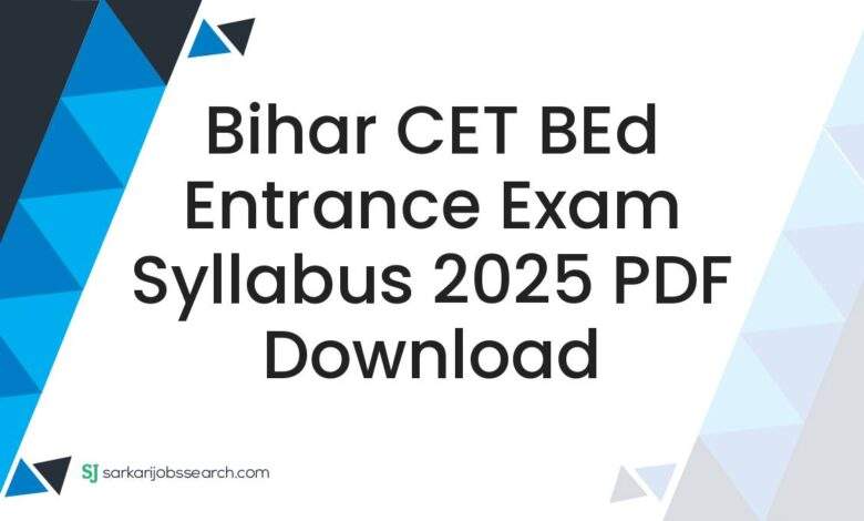 Bihar CET BEd Entrance Exam Syllabus 2025 PDF Download