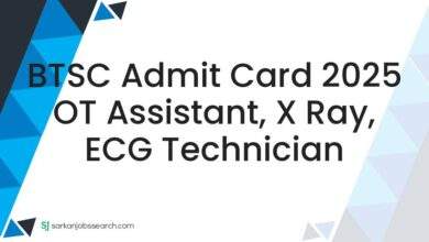 BTSC Admit Card 2025 OT Assistant, X Ray, ECG Technician