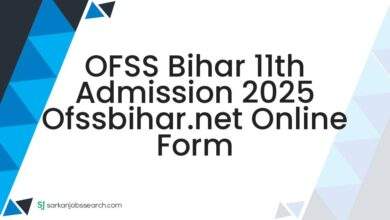 OFSS Bihar 11th Admission 2025 ofssbihar.net Online Form
