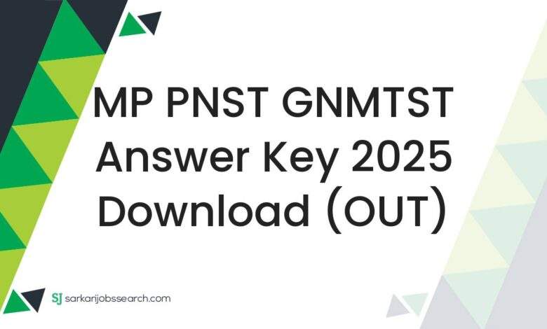 MP PNST GNMTST Answer key 2025 Download (OUT)