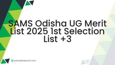 SAMS Odisha UG Merit List 2025 1st Selection List +3
