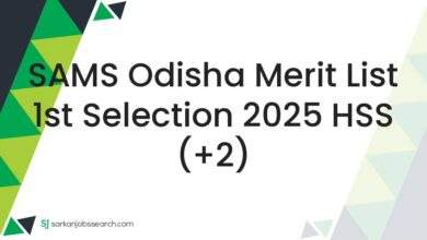 SAMS Odisha Merit List 1st Selection 2025 HSS (+2)