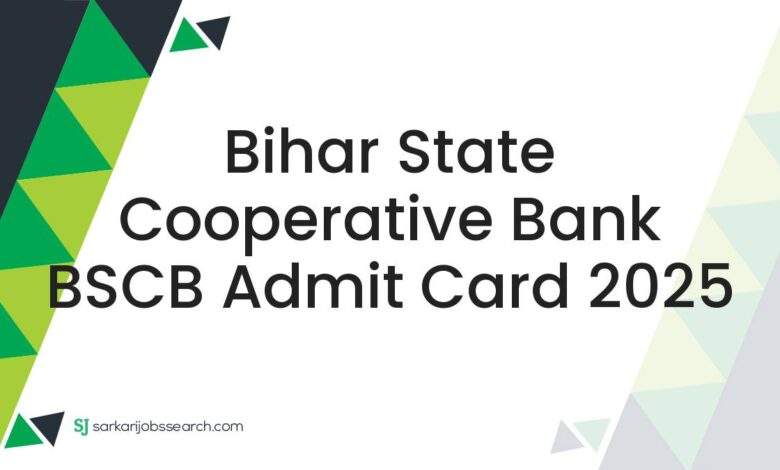 Bihar State Cooperative Bank BSCB Admit Card 2025