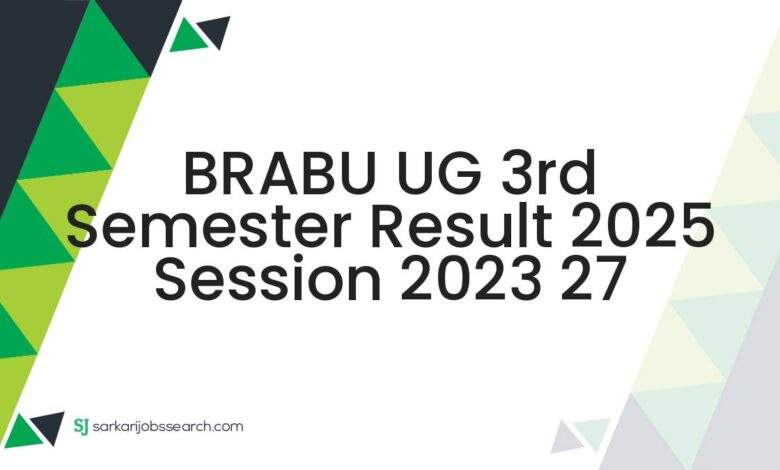 BRABU UG 3rd Semester Result 2025 Session 2023 27