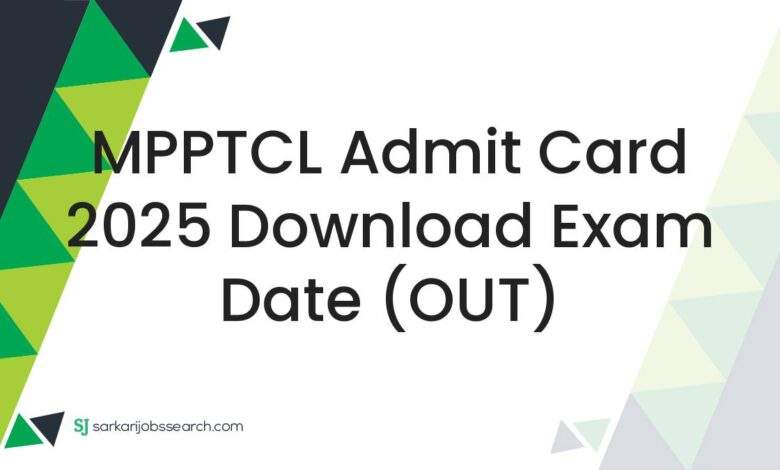 MPPTCL Admit Card 2025 Download Exam Date (OUT)