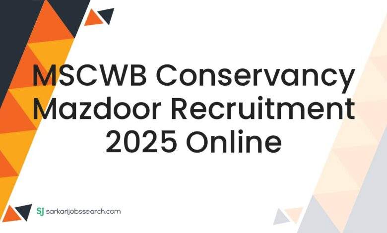 MSCWB Conservancy Mazdoor Recruitment 2025 Online
