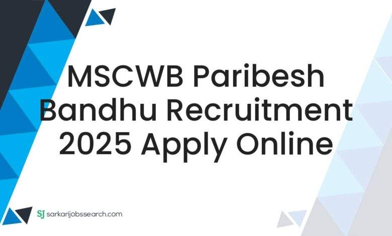 MSCWB Paribesh Bandhu Recruitment 2025 Apply Online