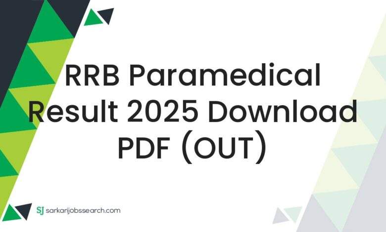 RRB Paramedical Result 2025 Download PDF (OUT)