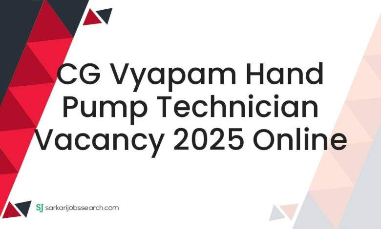 CG Vyapam Hand Pump Technician Vacancy 2025 Online