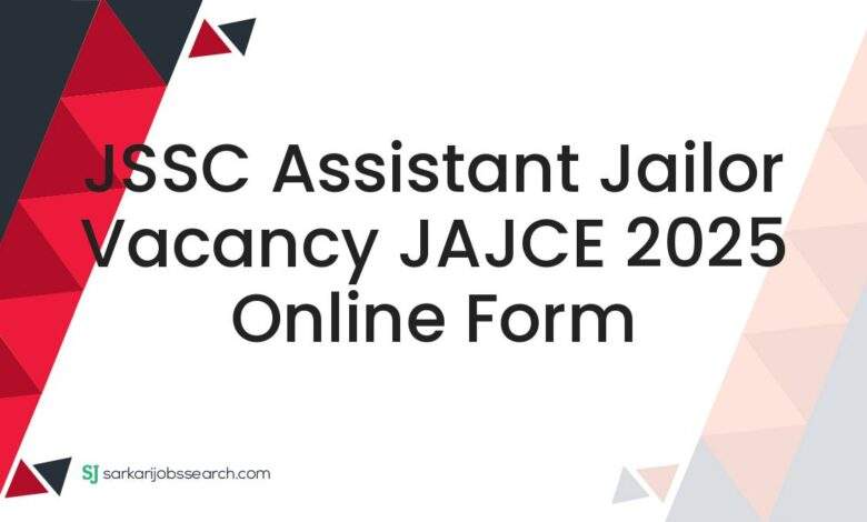 JSSC Assistant Jailor Vacancy JAJCE 2025 Online Form