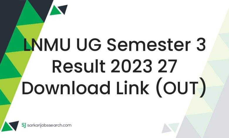 LNMU UG Semester 3 Result 2023 27 Download Link (OUT)