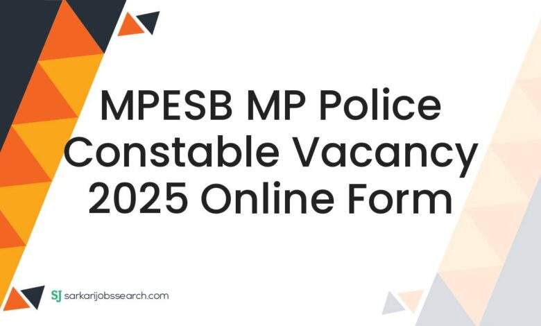 MPESB MP Police Constable Vacancy 2025 Online Form