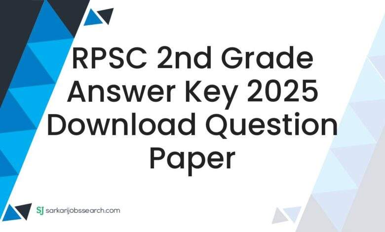 RPSC 2nd Grade Answer Key 2025 Download Question Paper