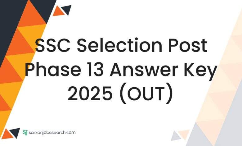 SSC Selection Post Phase 13 Answer Key 2025 (OUT)
