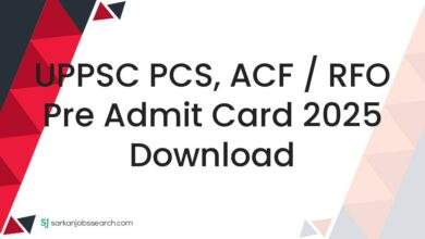 UPPSC PCS, ACF / RFO Pre Admit Card 2025 Download