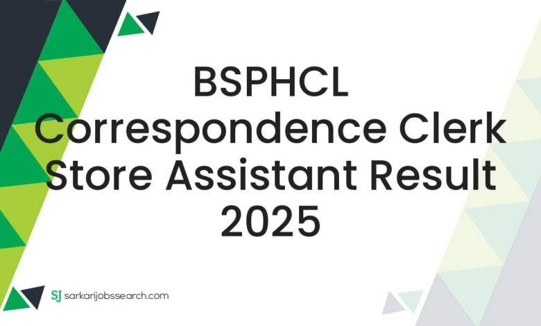 BSPHCL Correspondence Clerk Store Assistant Result 2025
