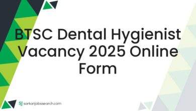 BTSC Dental Hygienist Vacancy 2025 Online Form