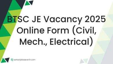BTSC JE Vacancy 2025 Online Form (Civil, Mech., Electrical)
