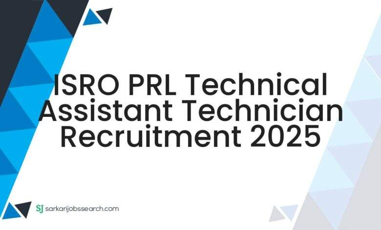 ISRO PRL Technical Assistant Technician Recruitment 2025