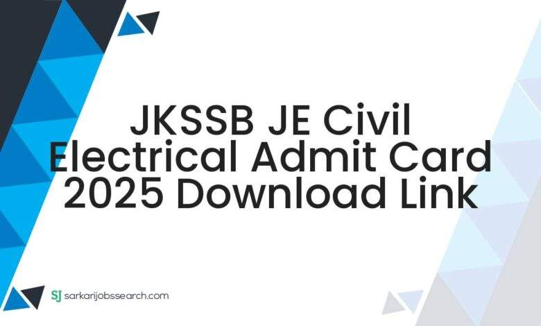 JKSSB JE Civil Electrical Admit Card 2025 Download Link